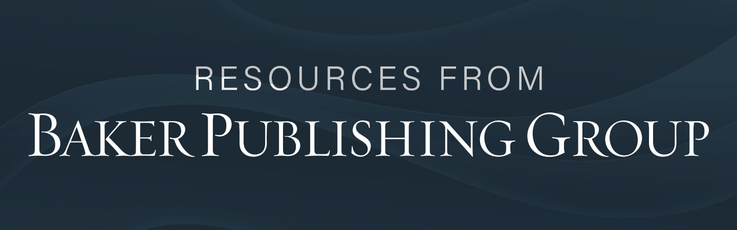Resources from Baker Publishing Group