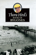 Cover image for Thora Hird's Book of Bygones, isbn: 9780006280682