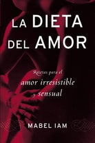 Cover image for La dieta del amor, isbn: 9780060831127