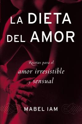 Cover image for La dieta del amor, isbn: 9780060831127