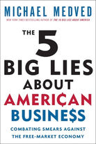 Cover image for The 5 Big Lies About American Business, isbn: 9780307587473