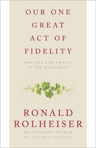 Cover image for Our One Great Act of Fidelity, isbn: 9780307887047