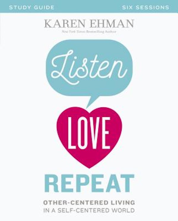 Cover image for Listen, Love, Repeat Bible Study Guide, isbn: 9780310082644