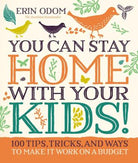 Cover image for You Can Stay Home with Your Kids!, isbn: 9780310083566