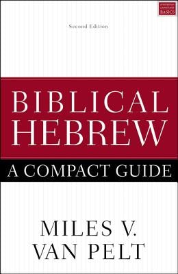Cover image for Biblical Hebrew: A Compact Guide, isbn: 9780310093787