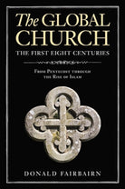 Cover image for The Global Church---The First Eight Centuries, isbn: 9780310097853