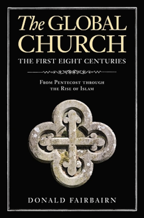 Cover image for The Global Church---The First Eight Centuries, isbn: 9780310097853