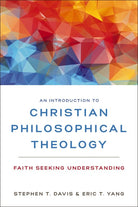 Cover image for An Introduction to Christian Philosophical Theology, isbn: 9780310104087