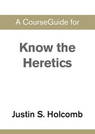 Cover image for A CourseGuide for Know the Heretics, isbn: 9780310110965