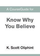Cover image for A CourseGuide for Know Why You Believe, isbn: 9780310110989