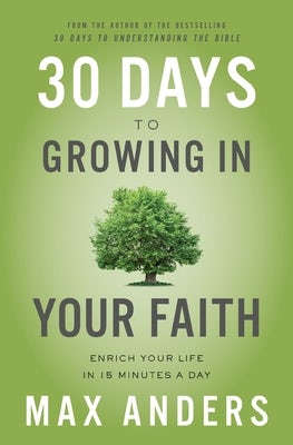 Cover image for 30 Days to Growing in Your Faith, isbn: 9780310116851
