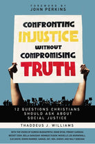 Cover image for Confronting Injustice Without Compromising Truth, isbn: 9780310119487