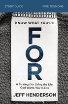 Cover image for Know What You're for Bible Study Guide, isbn: 9780310119630