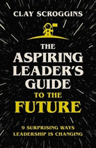 Cover image for The Aspiring Leader's Guide to the Future, isbn: 9780310124450