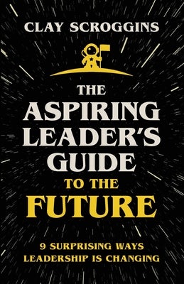 Cover image for The Aspiring Leader's Guide to the Future, isbn: 9780310124481