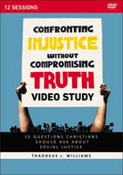 Cover image for Confronting Injustice Without Compromising Truth Video Study, isbn: 9780310128052