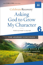 Cover image for Asking God to Grow My Character: The Journey Continues, Participant's Guide 6, isbn: 9780310131489
