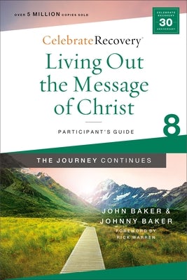 Cover image for Living Out the Message of Christ: The Journey Continues, Participant's Guide 8, isbn: 9780310131526