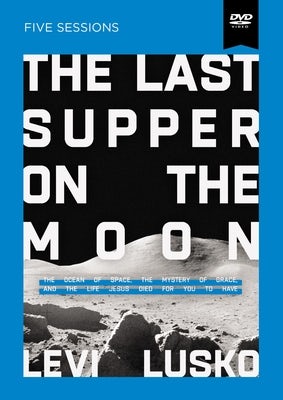 Cover image for The Last Supper on the Moon Video Study, isbn: 9780310135531