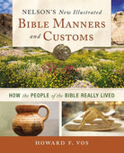 Cover image for Nelson's New Illustrated Bible Manners and Customs, isbn: 9780310139263