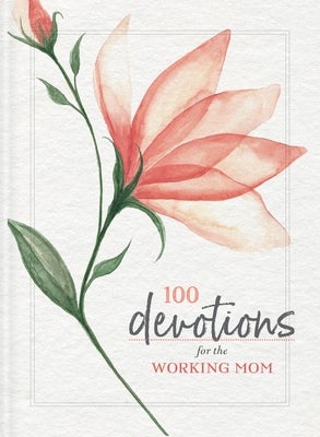 Cover image for 100 Devotions for the Working Mom, isbn: 9780310140818