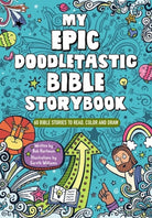 Cover image for My Epic, Doodletastic Bible Storybook, isbn: 9780310142218
