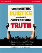 Cover image for Confronting Injustice Without Compromising Truth Study Guide, isbn: 9780310142553