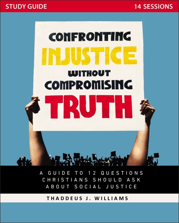 Cover image for Confronting Injustice Without Compromising Truth Study Guide, isbn: 9780310142553