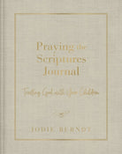 Cover image for Praying the Scriptures Journal, isbn: 9780310143451