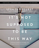 Cover image for It's Not Supposed to Be This Way Bible Study Guide Plus Streaming Video, isbn: 9780310146711