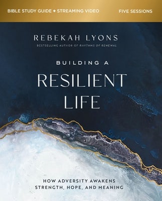 Cover image for Building a Resilient Life Bible Study Guide Plus Streaming Video, isbn: 9780310149323