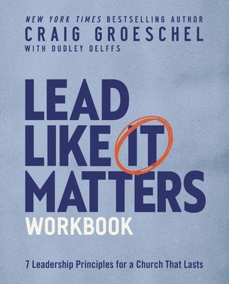 Cover image for Lead Like It Matters Workbook, isbn: 9780310151210