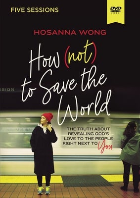 Cover image for How (Not) to Save the World Video Study, isbn: 9780310151241