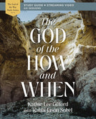Cover image for The God of the How and When Bible Study Guide Plus Streaming Video, isbn: 9780310156543