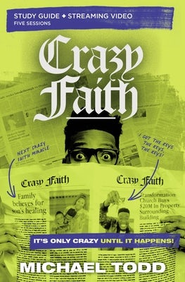 Cover image for Crazy Faith Bible Study Guide Plus Streaming Video, isbn: 9780310159322