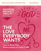 Cover image for The Love Everybody Wants Bible Study Guide Plus Streaming Video, isbn: 9780310160618