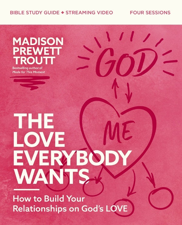 Cover image for The Love Everybody Wants Bible Study Guide Plus Streaming Video, isbn: 9780310160618