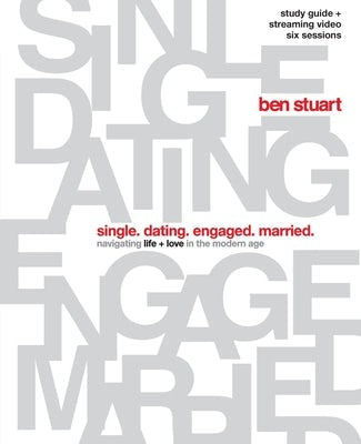 Cover image for Single, Dating, Engaged, Married Bible Study Guide Plus Streaming Video, isbn: 9780310161004