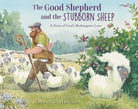 Cover image for The Good Shepherd and the Stubborn Sheep, isbn: 9780310161493