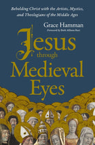 Cover image for Jesus Through Medieval Eyes, isbn: 9780310169123