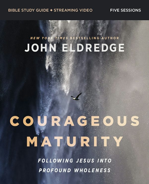 Cover image for Courageous Maturity Bible Study Guide Plus Streaming Video, isbn: 9780310175797
