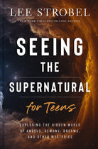 Cover image for Seeing the Supernatural for Teens, isbn: 9780310179894