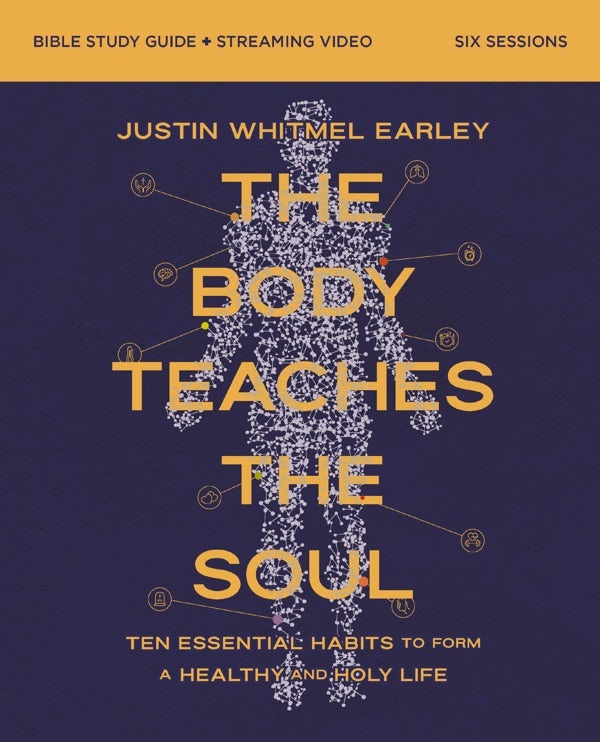 Cover image for The Body Teaches the Soul Bible Study Guide Plus Streaming Video, isbn: 9780310180494