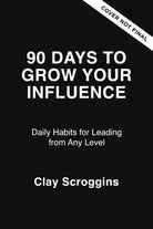 Cover image for 90 Days to Grow Your Influence, isbn: 9780310186120