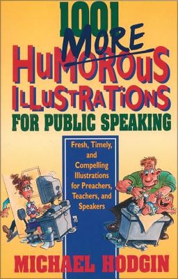 Cover image for 1001 More Humorous Illustrations for Public Speaking, isbn: 9780310217138
