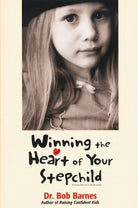 Cover image for Winning the Heart of Your Stepchild, isbn: 9780310218043
