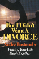 Cover image for But I Didn't Want a Divorce, isbn: 9780310221715
