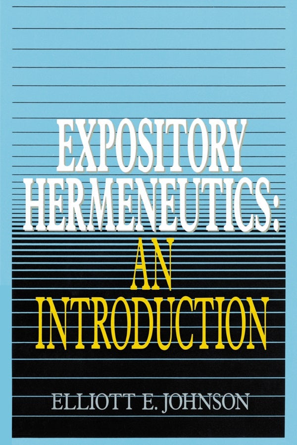 Cover image for Expository Hermeneutics: An Introduction, isbn: 9780310230793