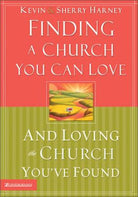 Cover image for Finding a Church You Can Love and Loving the Church You've Found, isbn: 9780310246794