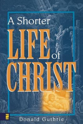 Cover image for A Shorter Life of Christ, isbn: 9780310254416